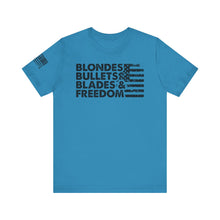 Load image into Gallery viewer, Blondes, Bullets, Blades & Freedom - Adult Men's and Women's (Unisex) T-Shirt