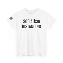 Load image into Gallery viewer, SOCIALism DISTANCING T-Shirt - Political Satire Tee