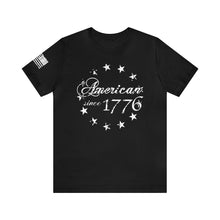 Load image into Gallery viewer, American Since 1776 - Betsy Ross Flag - Adult Men's and Women's (Unisex) T-Shirt