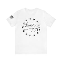 Load image into Gallery viewer, American Since 1776 - Betsy Ross Flag - Adult Men's and Women's (Unisex) T-Shirt
