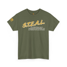 Load image into Gallery viewer, S.T.E.A.L. - Military-Inspired Tactical Humor T-Shirt