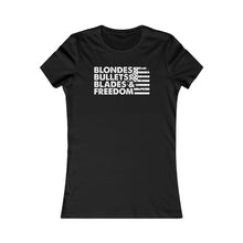 Load image into Gallery viewer, Blondes, Bullets, Blades &amp; Freedom - Adult Women&#39;s T-Shirt
