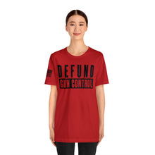 Load image into Gallery viewer, Defund Gun Control - Adult Men&#39;s T-Shirt
