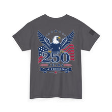 Load image into Gallery viewer, Freedom 250 T‑Shirt - Patriotic Independence Day Tee
