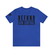 Load image into Gallery viewer, Defund Gun Control - Adult Men&#39;s T-Shirt
