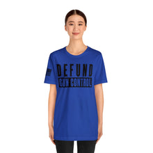 Load image into Gallery viewer, Defund Gun Control - Adult Men&#39;s T-Shirt
