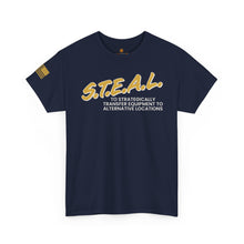 Load image into Gallery viewer, S.T.E.A.L. - Military-Inspired Tactical Humor T-Shirt
