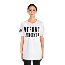 Load image into Gallery viewer, Defund Gun Control - Adult Men&#39;s T-Shirt
