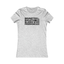 Load image into Gallery viewer, Brunettes, Bullets, Blades &amp; Freedom - Adult Women&#39;s T-Shirt

