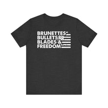 Load image into Gallery viewer, Brunettes, Bullets, Blades and Freedom
