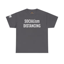 Load image into Gallery viewer, SOCIALism DISTANCING T-Shirt - Political Satire Tee

